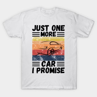 Just one more car I promise T-Shirt